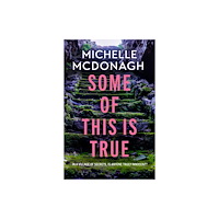 Hachette Books Ireland Some of This Is True (häftad, eng)