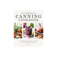 HarperCollins Focus The Essential Canning Cookbook (inbunden, eng)
