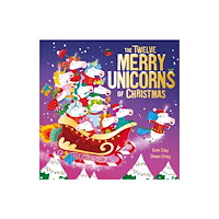 Hachette Children's Group The Twelve Merry Unicorns of Christmas (häftad, eng)