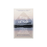 John Murray Press Ring of Salt: Finding home and hope on the Wild Coast of Ireland (häftad, eng)