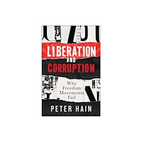Bristol University Press Liberation and Corruption (inbunden, eng)
