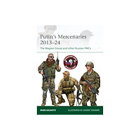 Bloomsbury Publishing PLC Putin's Mercenaries, 2013–24 (häftad, eng)