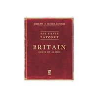 Bloomsbury Publishing PLC The Silver Bayonet: Britain: Bones of Albion (häftad, eng)