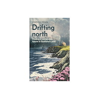Manchester university press Drifting North (inbunden, eng)