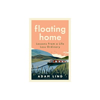 Bloomsbury Publishing PLC Floating Home (inbunden, eng)