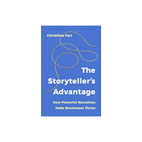 Ebury Publishing The Storyteller’s Advantage (häftad, eng)