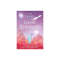 Walker Books Ltd The Search for Our Cosmic Neighbours (inbunden, eng)