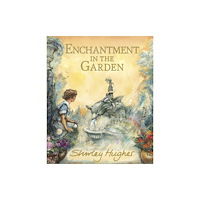 Walker Books Ltd Enchantment in the Garden (inbunden, eng)