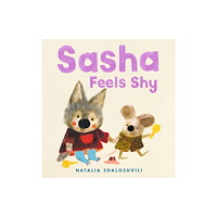 Walker Books Ltd Sasha Feels Shy (inbunden, eng)
