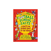 Walker Books Ltd Football School Facts: A Fact for Every Day of the Year (inbunden, eng)