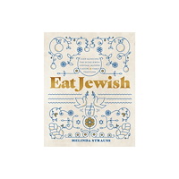 Quarto Publishing Group USA Inc Eat Jewish (inbunden, eng)