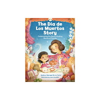 Quarto Publishing Group USA Inc The Dia de Los Muertos Story (inbunden, eng)