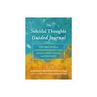 New Harbinger Publications The Suicidal Thoughts Guided Journal (häftad, eng)