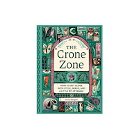 Quirk Books The Crone Zone (inbunden, eng)