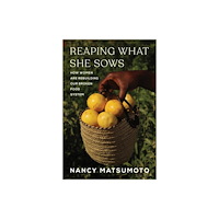 Melville House Publishing Reaping What She Sows (inbunden, eng)