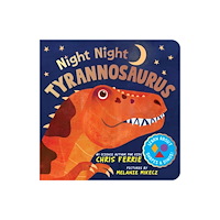 Sourcebooks, Inc Night Night Tyrannosaurus (bok, board book, eng)