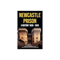 Newcastle Libraries & Information Service Newcastle Prison (häftad, eng)