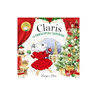 Hardie Grant Children's Publishing Claris and the Christmas Surprise (inbunden, eng)