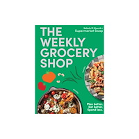 Hardie Grant Books The Weekly Grocery Shop (inbunden, eng)