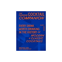 Murdoch Books The Madrusan Cocktail Companion | Every drink worth drinking in the history of modern + classic cocktails (inbunden, eng...