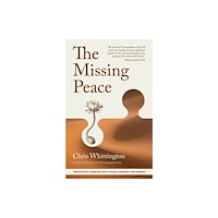 Canterbury Press Norwich The Missing Peace (häftad, eng)