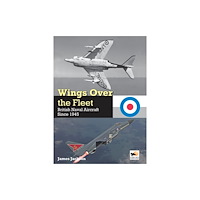Crecy Publishing Wings Over the Fleet (inbunden, eng)