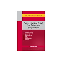 Straightforward Publishing A Straightforward Guide to Getting the Best Out of Your Retirement (häftad, eng)