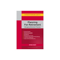 Straightforward Publishing A Straightforward Guide to Planning for Retirement - Managing Retirement Finances (häftad, eng)
