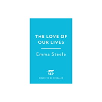 Headline Publishing Group The Love of Our Lives (häftad, eng)