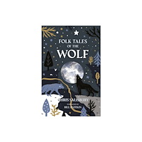 The History Press Ltd Folk Tales of the Wolf (inbunden, eng)