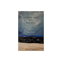 Renard Press Ltd A Quarter Dead and Half Alive (häftad, eng)