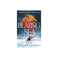 Bloomsbury Publishing PLC The Blazing Sea (häftad, eng)