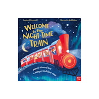 Nosy Crow Ltd Welcome to the Night-Time Train (inbunden, eng)
