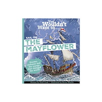 Bonnier Books Ltd You Wouldn't Want To Sail on the Mayflower (häftad, eng)