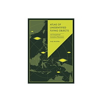 Quarto Publishing Plc Atlas of Unidentified Flying Objects (inbunden, eng)