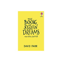 Usborne Publishing Ltd The Book of Stolen Dreams: The Final Battle (häftad, eng)