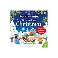 Usborne Publishing Ltd Poppy and Sam's Lift-the-Flap Christmas with Advent Calendar (inbunden, eng)
