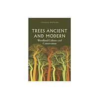 Reaktion Books Trees Ancient and Modern (inbunden, eng)