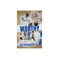 Pitch Publishing Ltd Worthy (inbunden, eng)