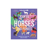 Lonely Planet Global Limited Lonely Planet Kids Atlas of Horses and Ponies (inbunden, eng)