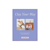 Quadrille Publishing Ltd Clay Your Way (häftad, eng)