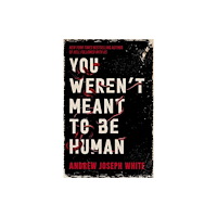 Daphne Press You Weren't Meant to Be Human (inbunden, eng)