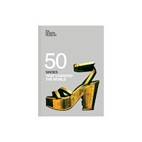 Not Stated Fifty Shoes that Changed the World : Design Museum Fifty (häftad, eng)