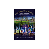 Great Northern Books Ltd From Bournville to Broadway (inbunden, eng)