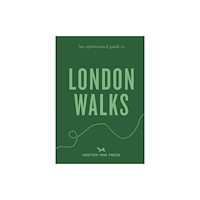 Hoxton Mini Press An Opinionated Guide to London Walks (häftad, eng)