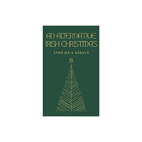 Tramp Press An Alternative Irish Christmas (inbunden, eng)