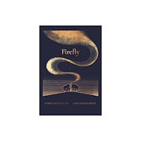 Magic Cat Publishing The Night Creatures: Firefly (inbunden, eng)