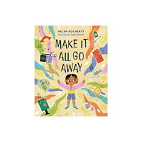 Watkins Media Limited Make it All Go Away (inbunden, eng)