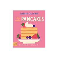 Magic Cat Publishing Jamie Oliver: Let's Make Pancakes (bok, board book, eng)