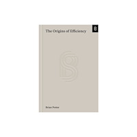 Stripe Matter Inc The Origins of Efficiency (inbunden, eng)